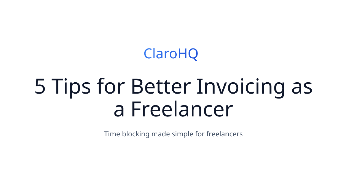 5 Tips for Better Invoicing as a Freelancer